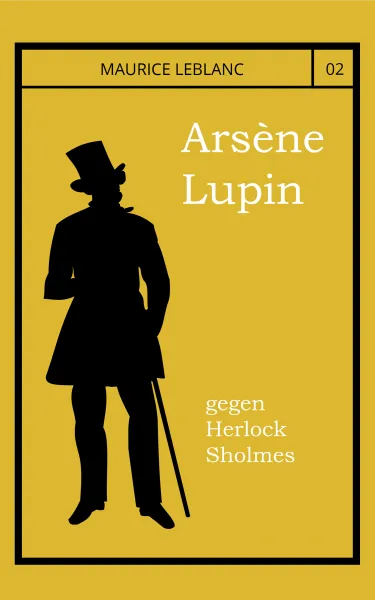 Arsene Lupin gegen Herlock Sholmes